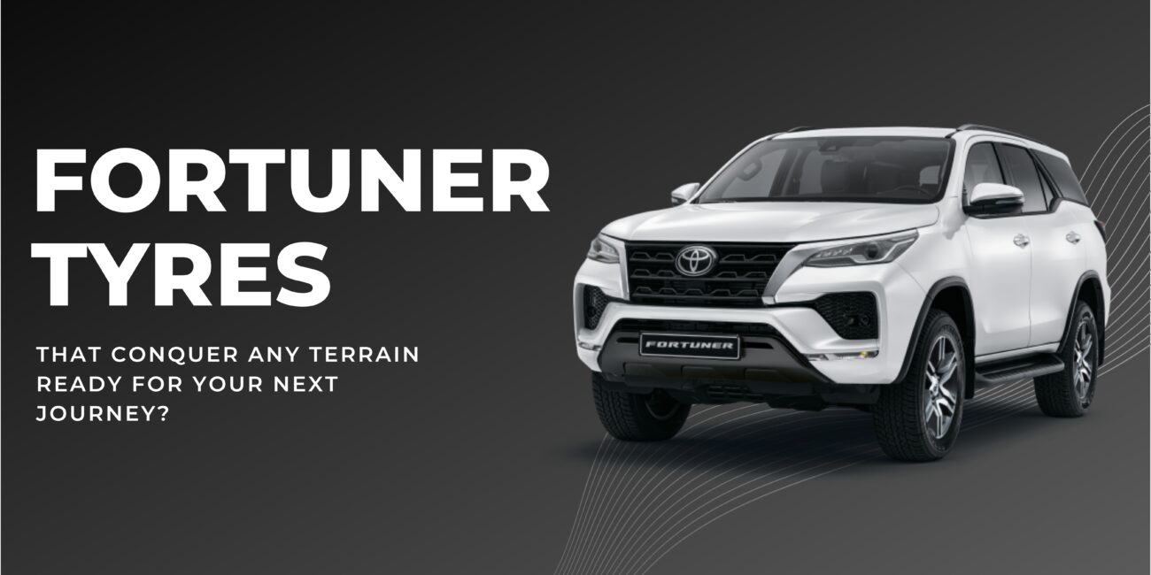 Fortuner Tyres
