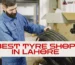 Best Tyre Shop in Lahore