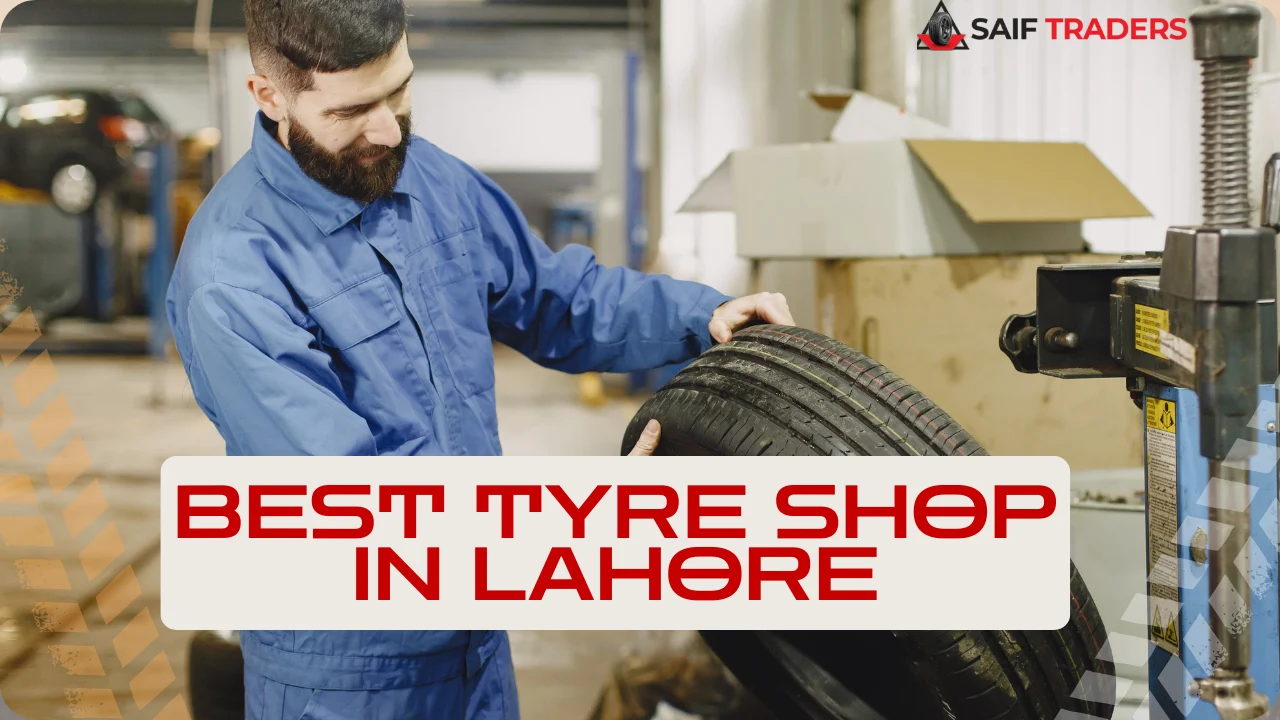 Best Tyre Shop in Lahore