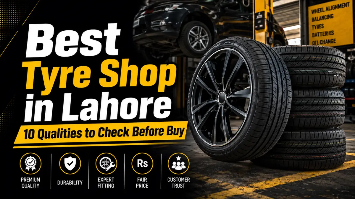 How to find Best Tyre Shop in Lahore
